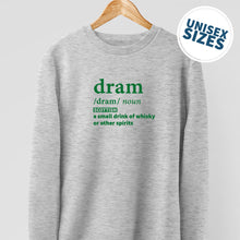 Load image into Gallery viewer, &#39;Dram&#39; Whisky Sweatshirt - Available in Many Colours
